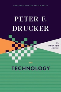 Enlarge image Cover: Peter F. Drucker on Technology - Harvard Business Review Press
