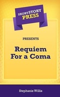 Cover: Short Story Press Presents Requiem For a Coma - Hot Methods