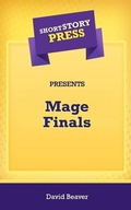 Cover: Short Story Press Presents Mage Finals - Hot Methods
