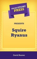 Cover: Short Story Press Presents Squire Ryanus - Hot Methods