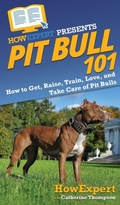 Cover: Pit Bull 101 - HowExpert
