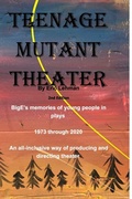 Cover: Teenage Mutant Theater2nd Edition - Blurb