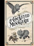 Cover: A Cockeyed Menagerie: The Drawings of T.S. Sullivant - Fantagraphics