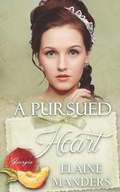 Cover: A Pursued Heart - Elaine Manders