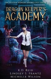 Enlarge image Cover: Dragon Keeper's Academy - Tulip Poplar Publications