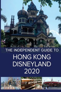 Abbildung von: The Independent Guide to Hong Kong Disneyland 2020 - Independent Guidebooks