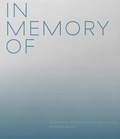 Cover: In Memory Of - Phaidon Press Ltd