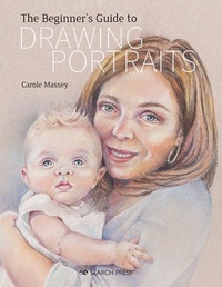 Abbildung von: The Beginner's Guide to Drawing Portraits - Search Press Ltd