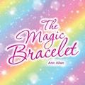 Cover: The Magic Bracelet - Xlibris Us