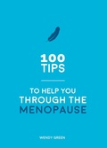 Cover: 100 Tips to Help You Through the Menopause - Vie
