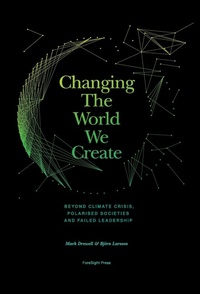 Enlarge image Cover: Changing The World We Create - Whitefox Publishing Ltd