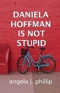 Cover: DANIELA HOFFMAN IS NOT STUPID - Lame Crow Press