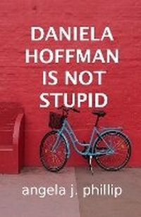 Enlarge image Cover: DANIELA HOFFMAN IS NOT STUPID - Lame Crow Press