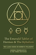 Cover: The Emerald Tablet of Hermes & The Kybalion - Quick Time Press
