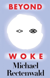 Enlarge image Cover: Beyond Woke - World Encounter Institute/New English Review Press