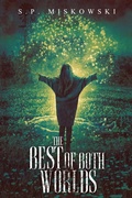 Cover: The Best of Both Worlds - Trepidatio Publishing
