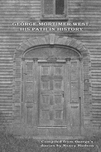 Enlarge image Cover: George Mortimer West, His Path in History - Yawn's Books & More, Inc.