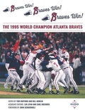 Cover: Braves Win! Braves Win! Braves Win! - Society for American Baseball Research