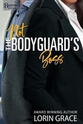 Cover: Not the Bodyguard's Boss - Currant Creek Press