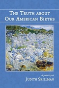 Cover: The Truth about Our American Births - SHANTI ARTS LLC