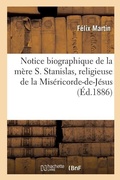 Cover: Notice Biographique de la Mere S. Stanislas, Religieuse de la Misericorde-De-Jesus - Hachette Livre - Bnf