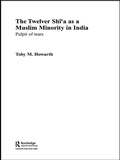 Cover: The Twelver Shi'a as a Muslim Minority in India - Routledge