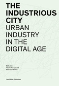 Cover: The Industrious City - Lars M&uuml;ller Publishers