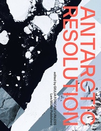 Enlarge image Cover: Antarctic Resolution - Lars Müller Publishers