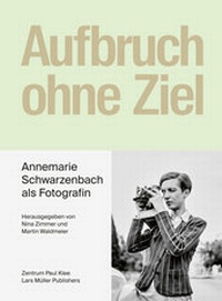 Abbildung von: Aufbruch ohne Ziel - Lars Müller Publishers