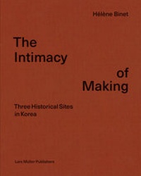 Abbildung von: The Intimacy of Making - Lars Müller Publishers