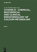 Cover: Vitamin D - Chemical, Biochemical and Clinical Endocrinology of Calcium Metabolism - De Gruyter