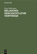 Cover: Religionsgeschichtliche Vortr&auml;ge - De Gruyter