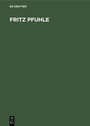 Cover: Fritz Pfuhle - De Gruyter