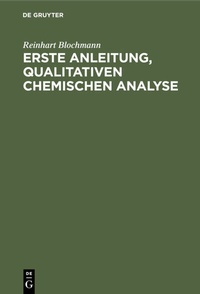 Abbildung von: Erste Anleitung' qualitativen Chemischen Analyse - De Gruyter