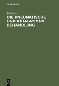 Cover: Die pneumatische und Inhalations-Behandlung - De Gruyter