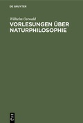 Cover: Vorlesungen &uuml;ber Naturphilosophie - De Gruyter