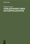 Cover: Vorlesungen &uuml;ber Naturphilosophie - De Gruyter