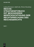 Cover: Reichs-Strafgesetzbuch mit besonderer Ber&uuml;cksichtigung der Rechtsprechung des Reichsgerichts - De Gruyter