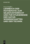 Cover: Lehrbuch der Mathematik zum Selbstunterricht und f&uuml;r Studierende der Naturwissenschaften und der Technik - De Gruyter