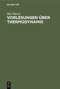 Cover: Vorlesungen &uuml;ber Thermodynamik - De Gruyter