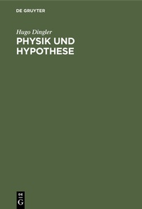 Abbildung von: Physik und Hypothese - De Gruyter