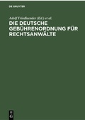 Cover: Die deutsche Geb&uuml;hrenordnung f&uuml;r Rechtsanw&auml;lte - De Gruyter
