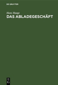Abbildung von: Das Abladegeschäft - De Gruyter