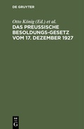 Cover: Das preu&szlig;ische Besoldungsgesetz vom 17. Dezember 1927 - De Gruyter