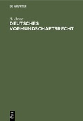 Cover: Deutsches Vormundschaftsrecht - De Gruyter