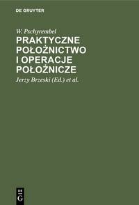 Abbildung von: Praktyczne poloznictwo i operacje poloznicze - De Gruyter