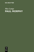 Cover: Paul Morphy - De Gruyter