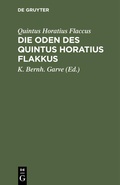 Cover: Die Oden des Quintus Horatius Flakkus - De Gruyter