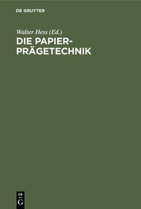Enlarge image Cover: Die Papier-Prägetechnik - De Gruyter