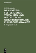 Abbildung von: Das Kostenfestsetzungsverfahren und die Deutsche Gebührenordnung für Rechtsanwälte - De Gruyter